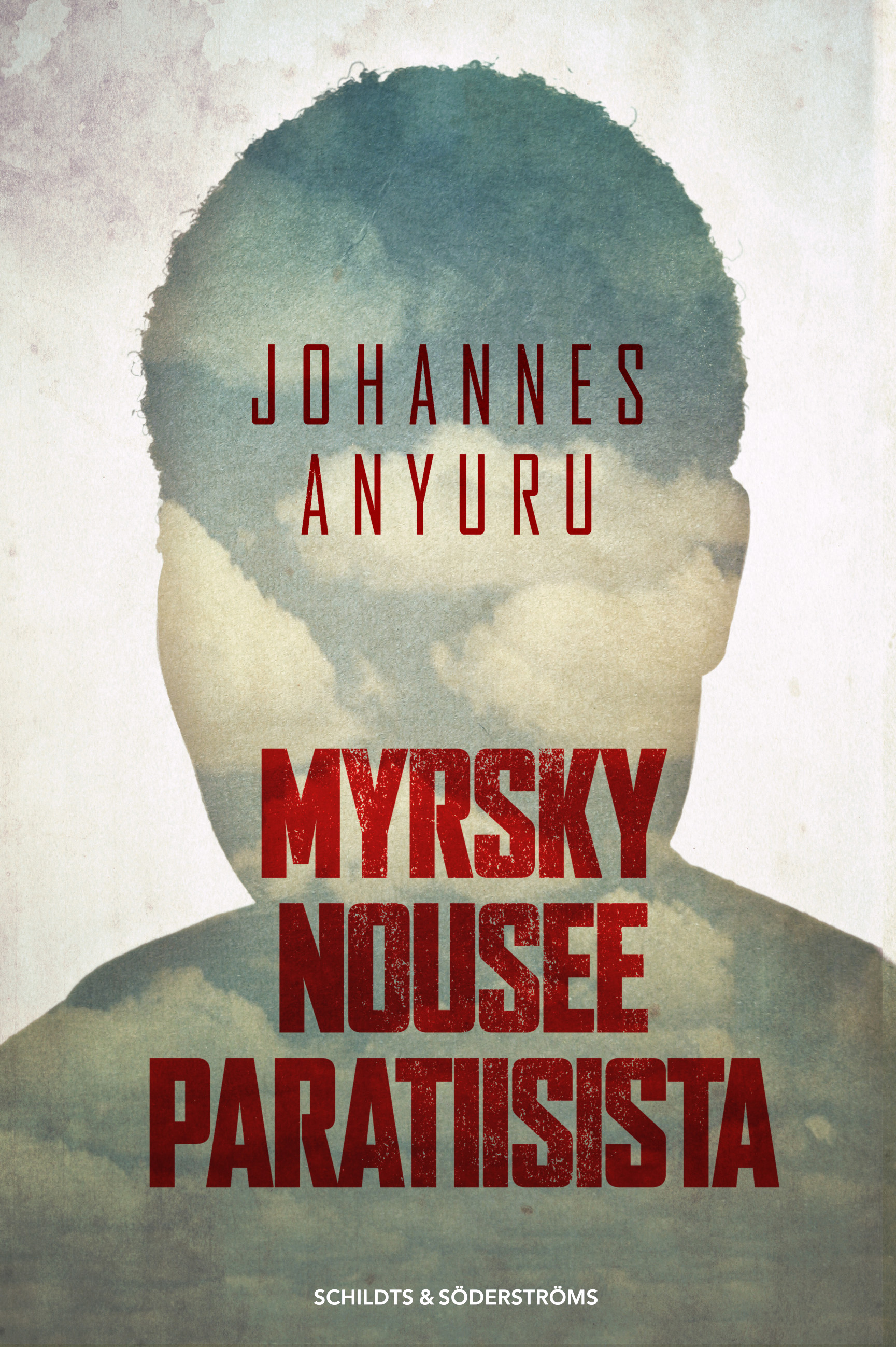 Anyuru, Johannes - Myrsky nousee paratiisista, ebook