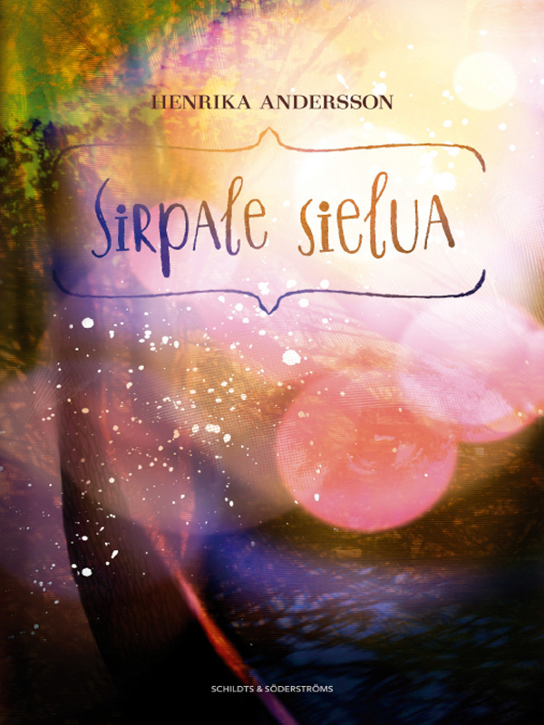 Andersson, Henrika - Sirpale sielua, ebook