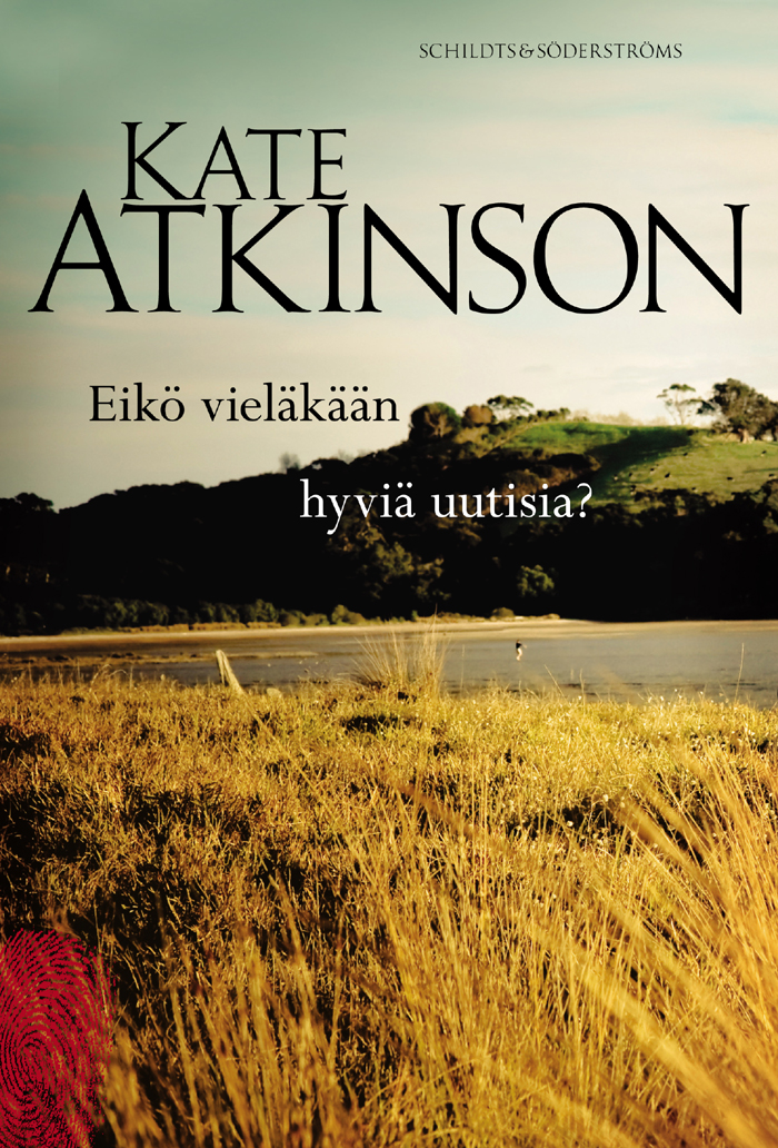 Atkinson, Kate - Eikö vieläkään hyviä uutisia?, ebook