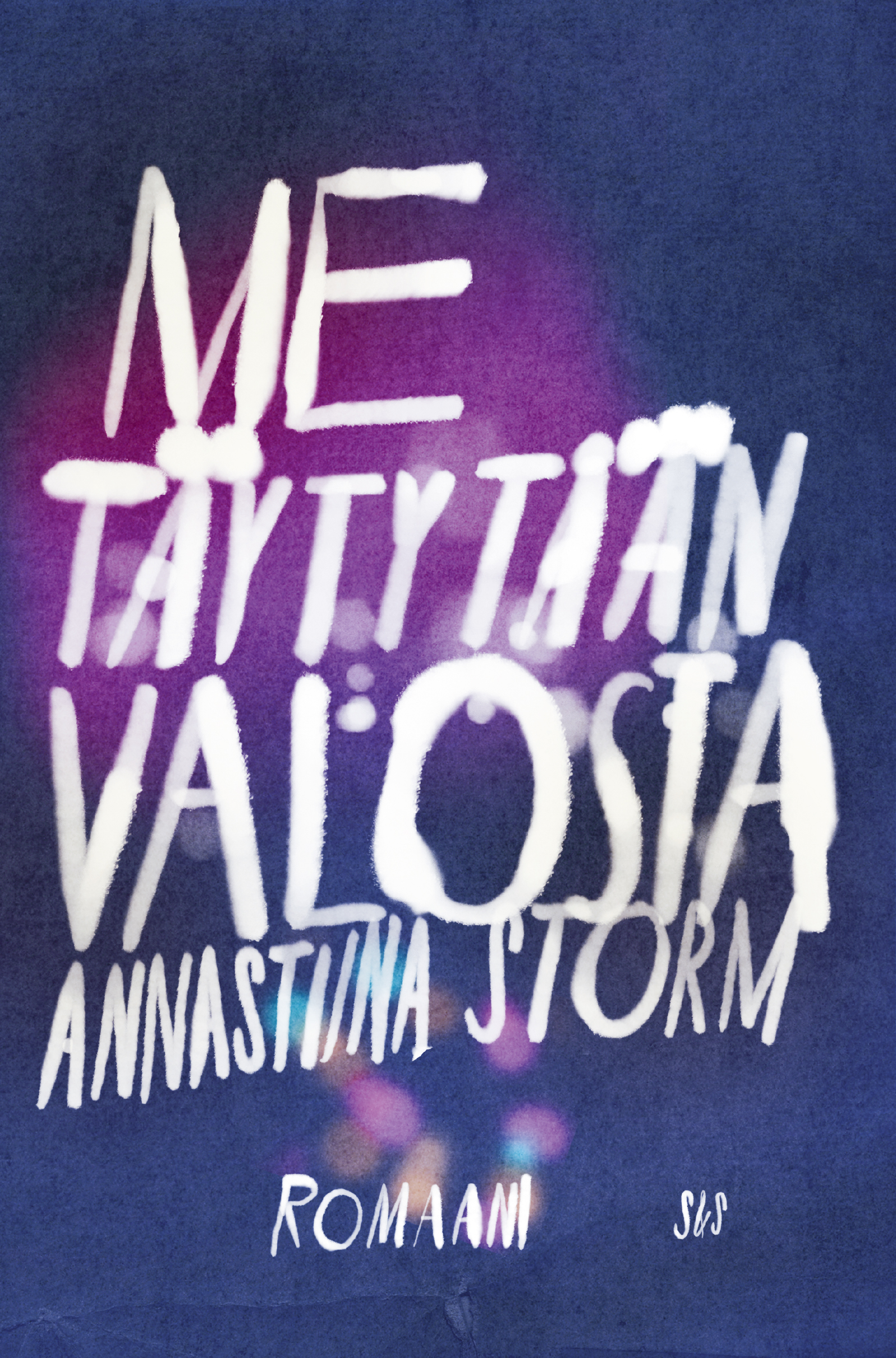 Storm, Annastiina - Me täytytään valosta, e-kirja