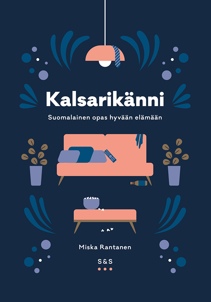 Rantanen, Miska - Kalsarikänni: Suomalainen opas hyvään elämään, e-kirja