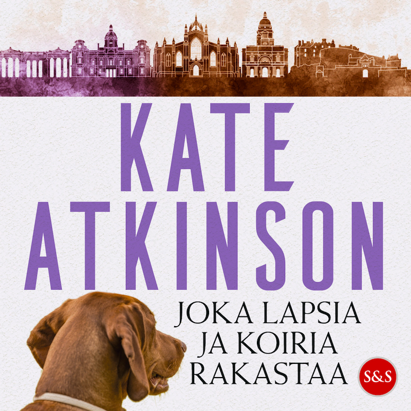 Atkinson, Kate - Joka lapsia ja koiria rakastaa, äänikirja