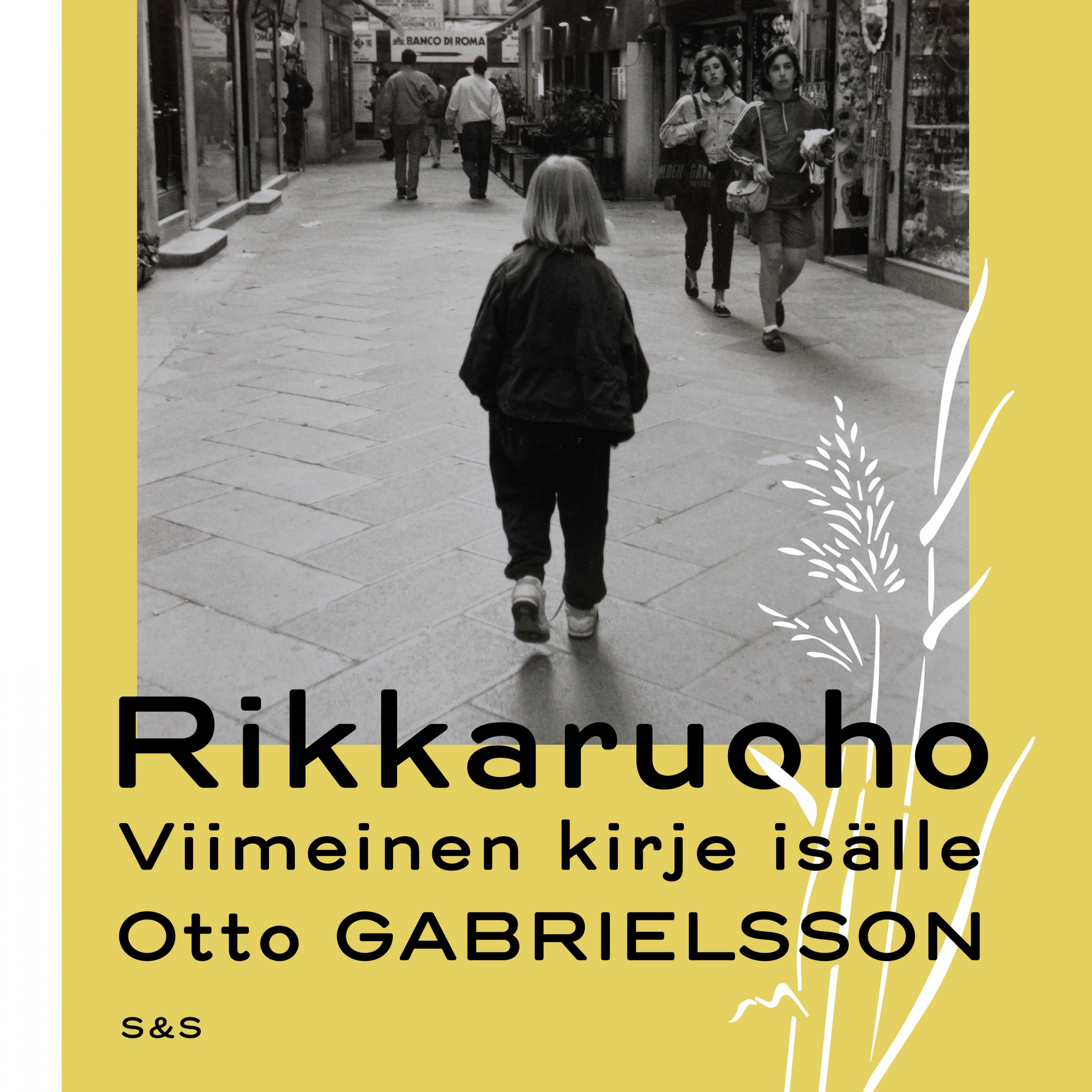 Gabrielsson, Otto - Rikkaruoho: Viimeinen kirje isälle, äänikirja