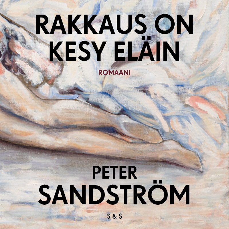 Sandström, Peter - Rakkaus on kesy eläin, audiobook