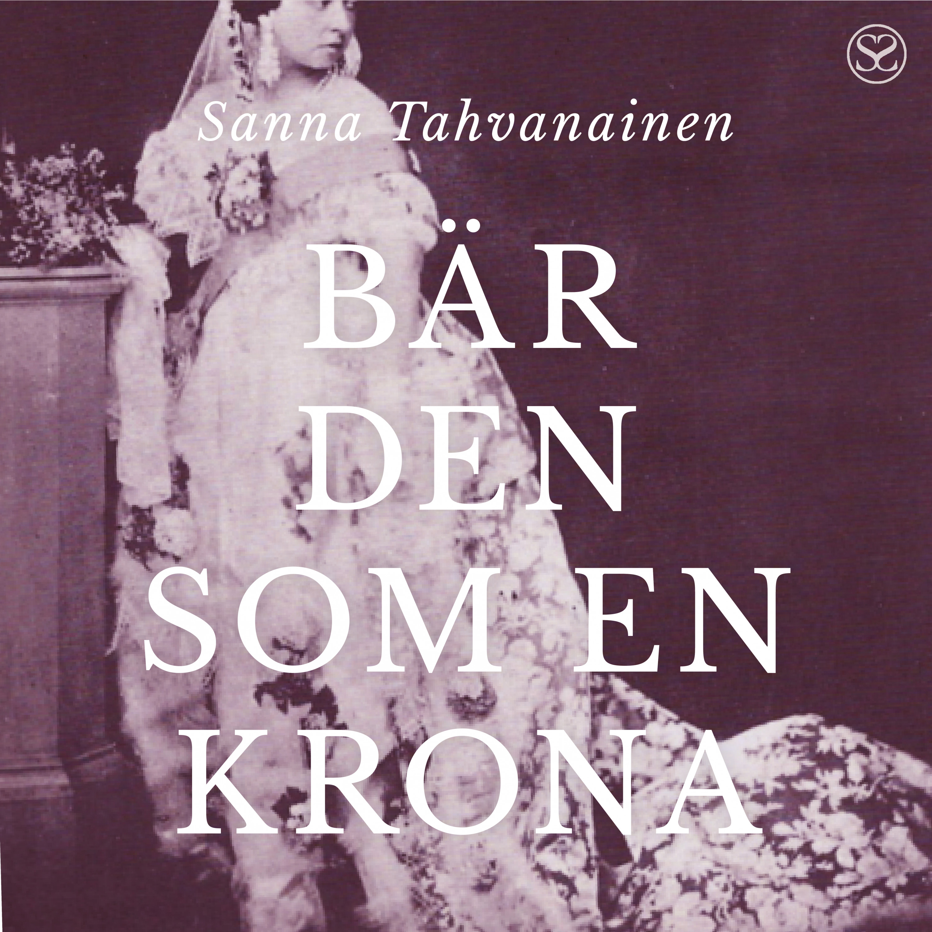 Tahvanainen, Sanna - Bär den som en krona, audiobook
