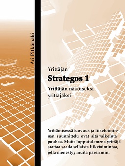 Pitkämäki, Ari - Strategos 1: Yrittäjän näköiseksi yrittäjäksi, e-bok