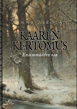 Airola, Inna - Kaaren kertomus: Ensimmäinen osa, ebook