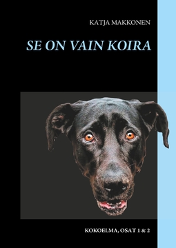Makkonen, Katja - Se on vain koira - kokoelma, e-kirja
