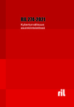 ry, RIL - RIL 274-2021 Kyberturvallisuus asuinkiinteistössä, ebook