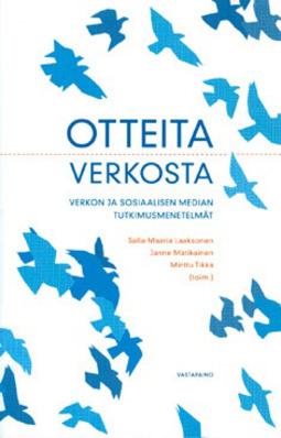 (toim.), Janne Matikainen & Minttu Tikka - Otteita verkosta: Verkon ja sosiaalisen median tutkimusmenetelmät, ebook