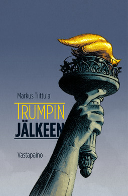 Tiittula, Markus - Trumpin jälkeen, e-bok