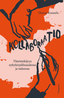 Kuusela, Hanna - Kollaboraatio: Yhteistekijyys nykykirjallisuudessa ja taiteessa, e-kirja