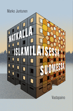 Juntunen, Marko - Matkalla islamilaisessa Suomessa, e-kirja