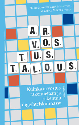 Jalonen, Harri - Arvostustalous: Kuinka arvostus rakennetaan ja rakentuu digiyhteiskunnassa, ebook
