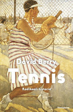 Berry, David - Tennis: Radikaali historia, e-kirja