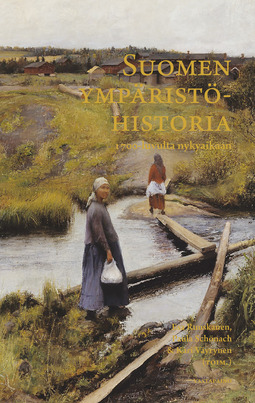Ruuskanen, Esa - Suomen ympäristöhistoria 1700-luvulta nykyaikaan, ebook