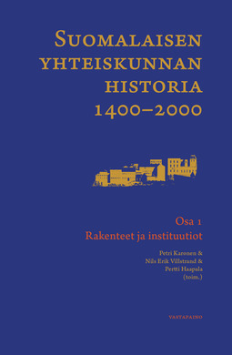 Karonen, Petri - Suomalaisen yhteiskunnan historia 1400-2000: Osa 1: Rakenteet ja instituutiot, e-kirja