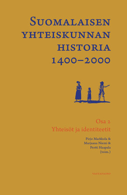 Markkola, Pirjo - Suomalaisen yhteiskunnan historia 1400-2000: Osa 2: Yhteisöt ja identiteetit, e-kirja