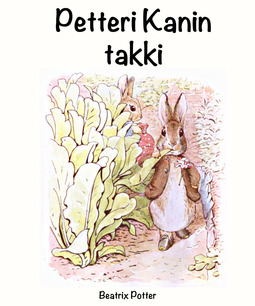 Potter, Beatrix - Petteri Kanin takki, e-bok