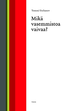 Uschanov, Tommi - Mikä vasemmistoa vaivaa, e-kirja