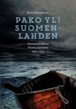 Haapanen, Eero - Pako yli Suomenlahden: Ihmissalakuljetus Virosta Suomeen 1940-1944, e-kirja