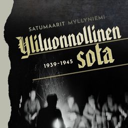 Myllyniemi, Satumaarit - Yliluonnollinen sota 1939-1945, äänikirja