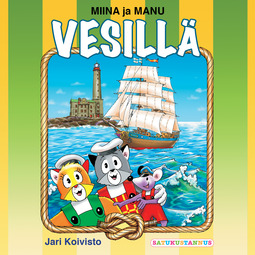 Koivisto, Jari - Miina ja Manu vesillä, audiobook