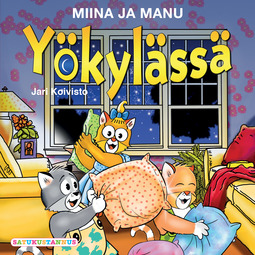 Koivisto, Jari - Miina ja Manu yökylässä, audiobook