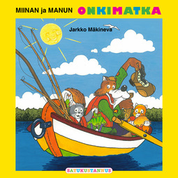 Mäkineva, Jarkko - Miinan ja Manun onkimatka, audiobook