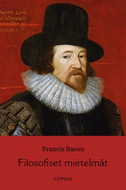 Bacon, Francis - Filosofiset mietelmät, ebook