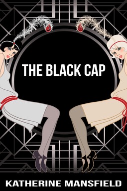 Mansfield, Katherine - The Black Cap, ebook