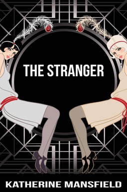 Mansfield, Katherine - The Stranger, ebook