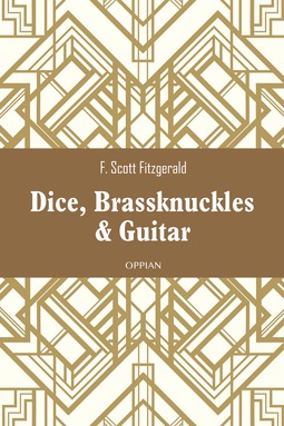 Fitzgerald, F. Scott - Dice, Brassknuckles & Guitar, e-bok
