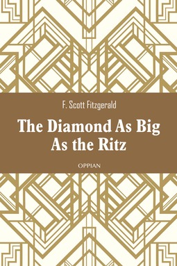 Fitzgerald, F. Scott - The Diamond As Big As the Ritz, e-kirja