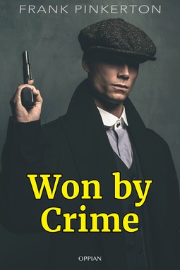 Pinkerton, Frank - Won by Crime, ebook