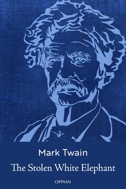 Twain, Mark - The Stolen White Elephant, e-bok