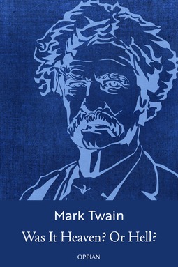 Twain, Mark - Was It Heaven? Or Hell?, e-bok
