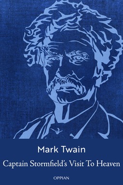 Twain, Mark - Captain Stormfield’s Visit To Heaven, e-kirja