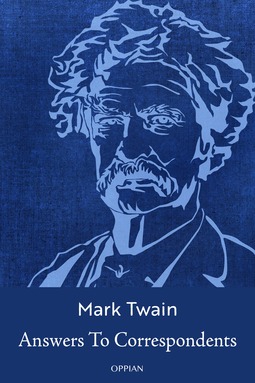 Twain, Mark - Answers To Correspondents, e-kirja