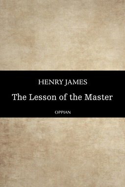 James, Henry - The Lesson of the Master, e-kirja