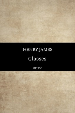 James, Henry - Glasses, e-bok