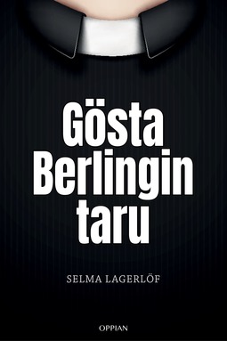 Lagerlöf, Selma - Gösta Berlingin taru, ebook