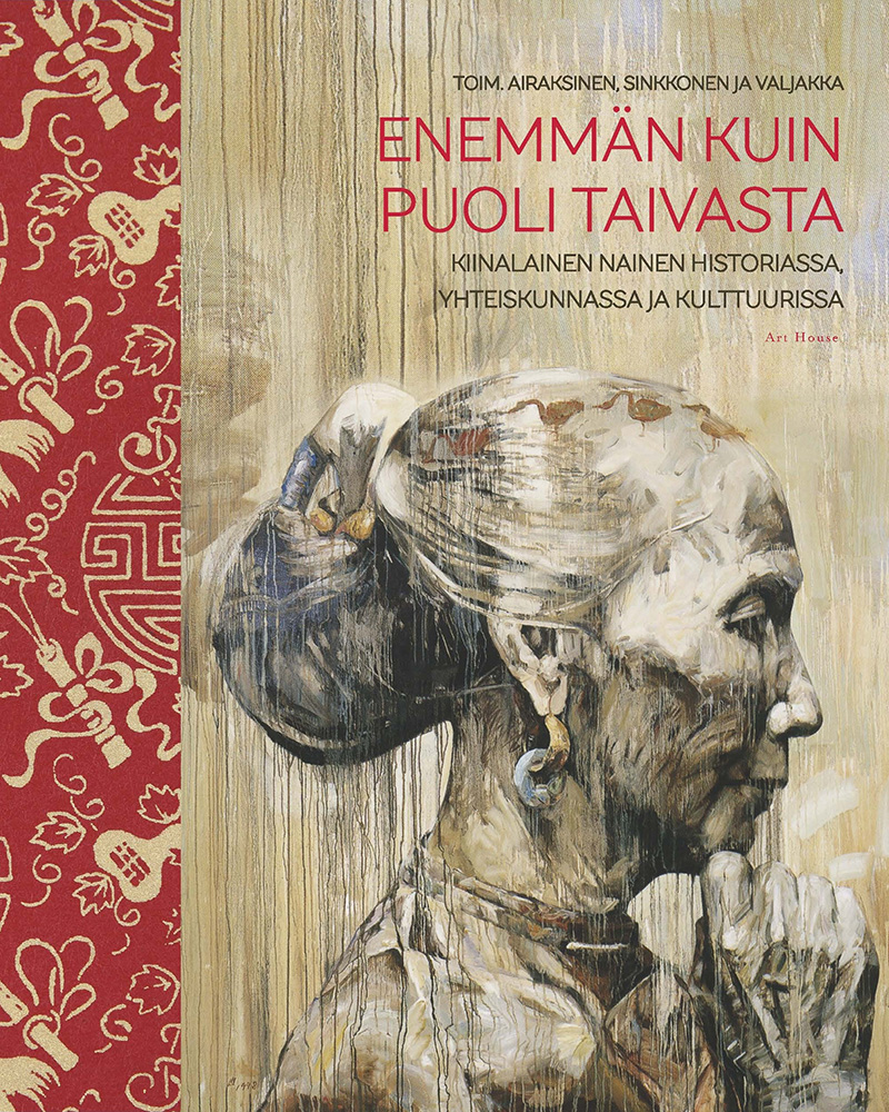 Airaksinen, Tiina - Enemmän kuin puoli taivasta: Kiinalainen nainen historiassa, yhteiskunnassa ja kulttuurissa, ebook