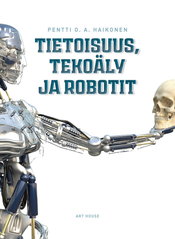 Haikonen, Pentti O. A. - Tietoisuus, tekoäly ja robotit, e-bok