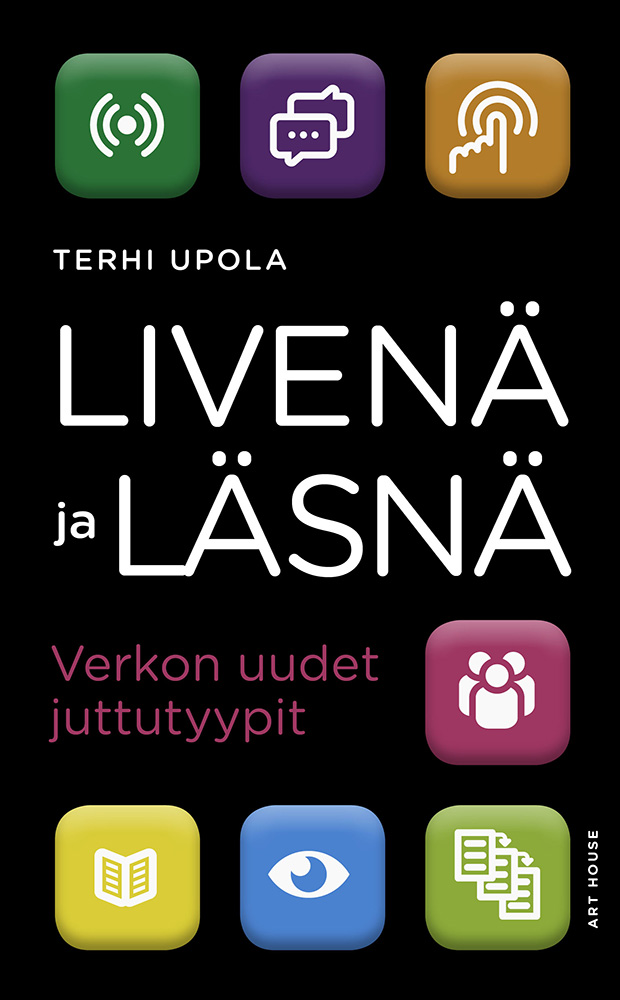 Upola, Terhi - Livenä ja läsnä: Verkon uudet juttutyypit, ebook