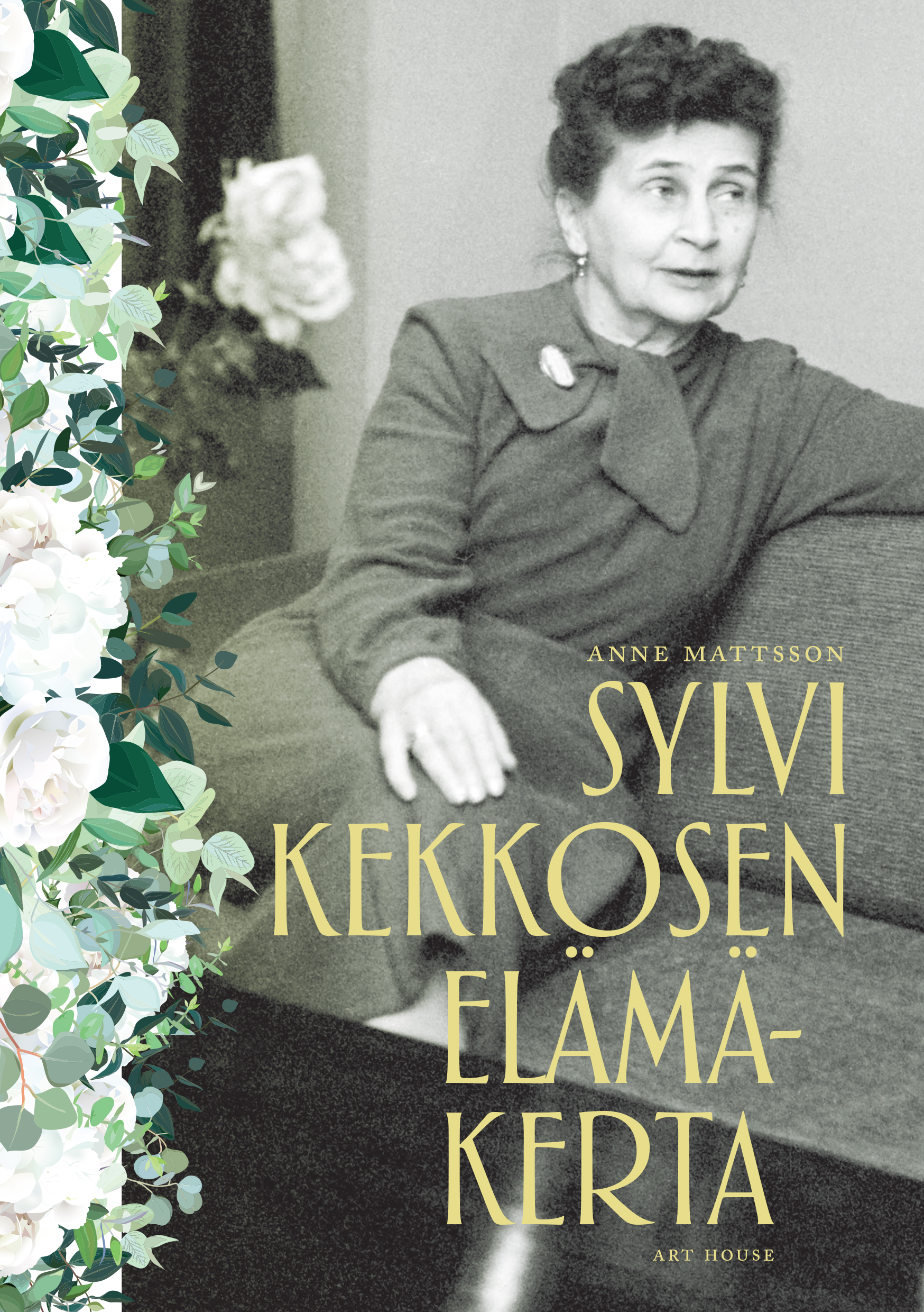 Mattsson, Anne - Sylvi Kekkosen elämäkerta, e-bok