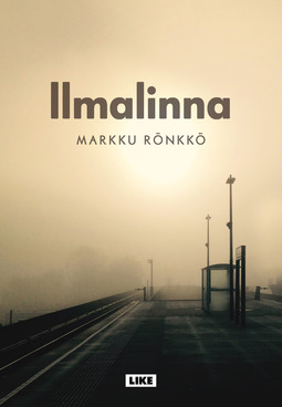 Rönkkö, Markku - Ilmalinna, ebook