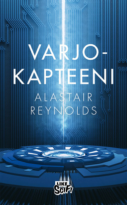 Reynolds, Alastair - Varjokapteeni: Kostaja - Toinen kirja, e-kirja