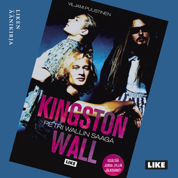 Puustinen, Viljami - Kingston Wall: Petri Wallin saaga, äänikirja
