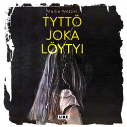 Wetzel, Maike - Tyttö joka löytyi, audiobook